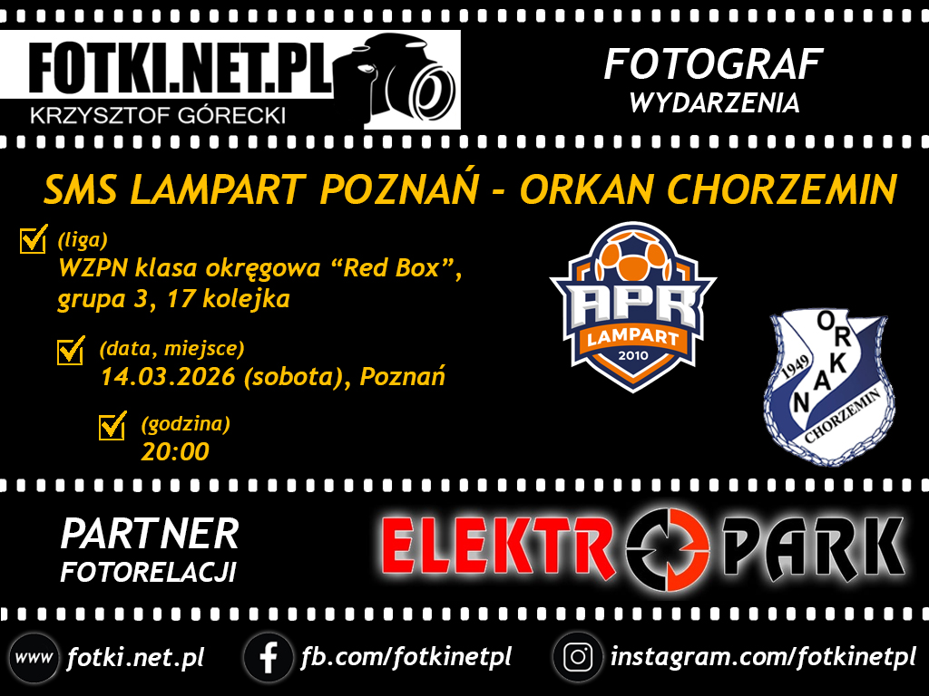 2026.03.14 - SMS LAMPART POZNAŃ - ORKAN CHORZEMIN