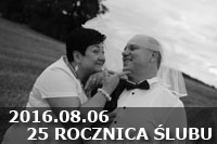 2016.08.06 - 25 ROCZNICA ŚLUBU EWY I JAROSŁAWA