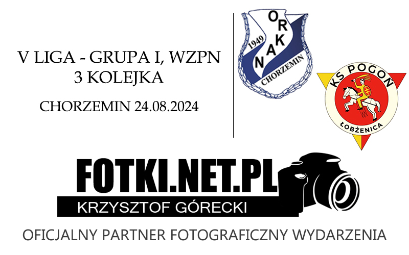 2024.08.24 - Orkan Chorzemin - KS Pogoń Łobożenica